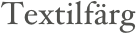Textilfärg
